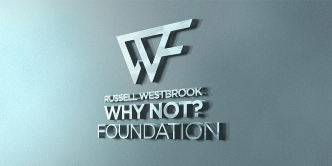 Russell Westbrook Why Not? Foundation Russell Westbrook Why Not? Foundation